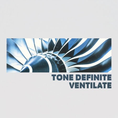 Tone Definite - VENTILATE EP